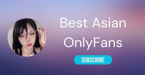 top asian onlyfans|⛩️ The 25 Best Asian OnlyFans Girls